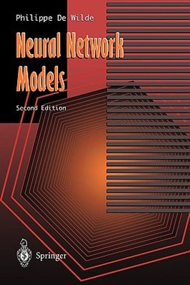 Neural Network Models: Theory and Projects by Philippe De Wilde: Used