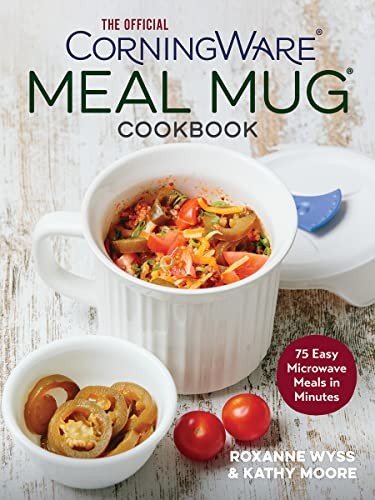 The Official CorningWare Meal Mug Cookbook: 75 Easy Microwave Meals in Minutes - Picture 1 of 1