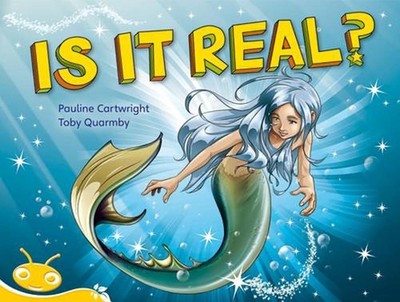 Bug Club Level 8 - Yellow: Is It Real? (Reading Level 8/F&P Level E) by Pauline