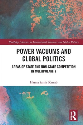 Power Vacuums and Global Politics Hanna Samir Kassab Taschenbuch Englisch 2024