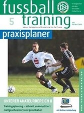 fußballtraining praxisplaner 05: Unterer Amateurbereich ... | Buch | Zustand gut