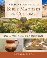 The Nelson's New Illustrated Bible Manners And Customs Howard Vos Taschenbuch