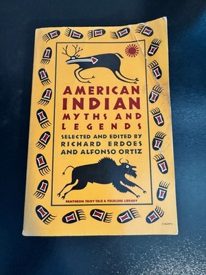 American Indian Myths & Legends 1984 Pantheon Books Richard Erdoes Alfonso Ortiz