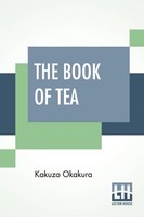 Kakuzo Okakura | The Book Of Tea | Taschenbuch | Englisch (2019) | Lector House