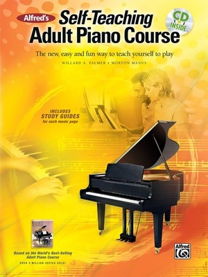 Alfred's Self-Teaching Adult Piano Course: The New, Easy and Fun Way to Teac...