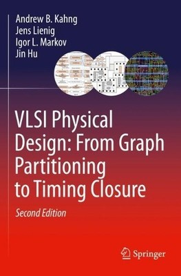 VLSI Physical Design: From Graph Partitioning to Timing Closure - 9783030964177