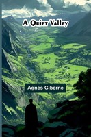 A Quiet Valley Agnes Giberne Taschenbuch Englisch 2026 Alpha Edition
