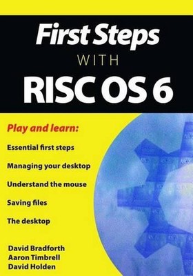 First Steps with RISC OS 6 by Aaron Timbrell (English) Paperback Book