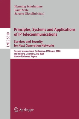 Principles, Systems and Applications of IP Telecommunications. Services and...