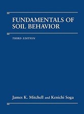 FUNDAMENTALS OF SOIL BEHAVIOR By James K. Mitchell & Kenichi Soga - Hardcover VG