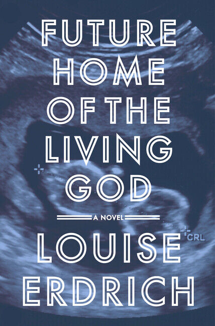 Thumbnail - Future Home Of The Living God Von Louise Erdrich