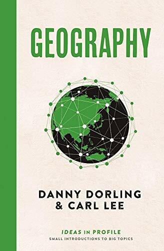 Geography: Ideas in Profile By Danny Dorling, Carl Lee