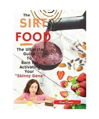 The Sirtfood Diet: -2 Books in 1-: The Ultimate Guide To Burn Fat Activating You