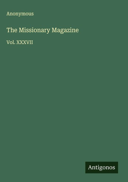 Anonymous | The Missionary Magazine | Buch | Englisch (2025) | Vol. Xxxvii-image