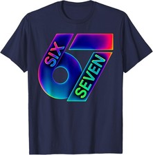 Funny Six Seven 6 7 Saying Meme Colorful Design Unisex T-Shirt