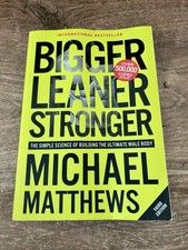 Bigger Leaner Stronger: The - Paperback, by Michael Matthews - Very Good c