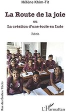 Der Weg der Freude: oder Die Gründung einer Schule in Indien