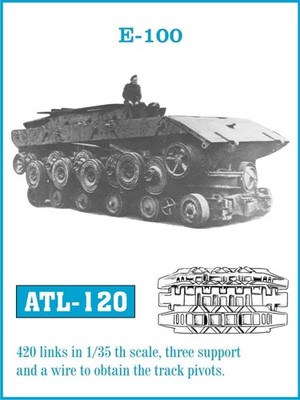 E-100 - Friul Ketten / 1:35 - ATL-120