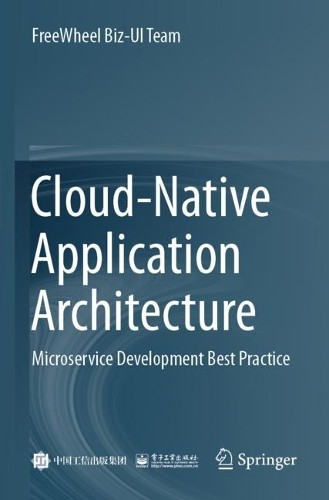 Cloud-Native Application Architecture - 9789811997846