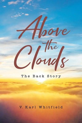 Above the Clouds The Back Story V. Karl Whitfield Taschenbuch Englisch 2021