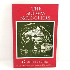 The Solway Smugglers Gordon Irving Revised Ed 1972 Local History Paperback Book