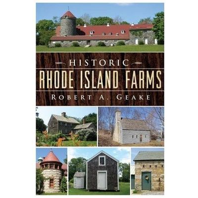 Historic Rhode Island Farms by Geake, Robert A.