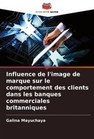 Influence De L'image De Marque Sur Le Comportement Des Clients Dans Les...