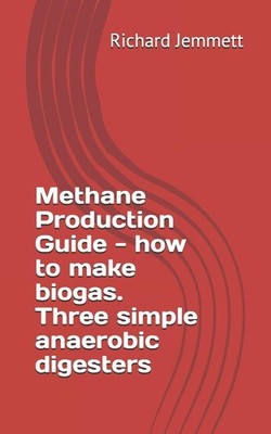 Methane Production Guide - how to make biogas. Three simple anaerobic... 