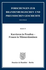 Karrieren in Preußen - Frauen in Männerdom�...