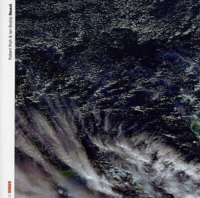 ROBERT RICH, IAN BODDY React NEW CD Electronic Ambient (Steve Roach, Star's End)