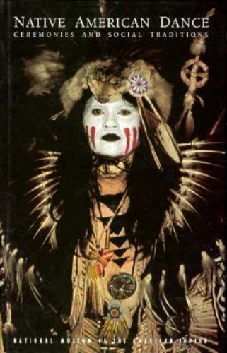 Native American Dance : Ceremonies and Social Traditions by Charolette ...