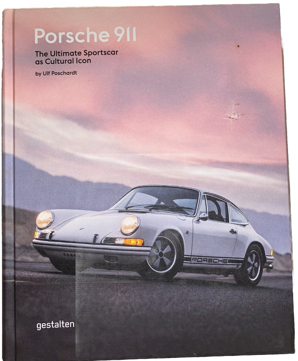 Porsche 911 : The Ultimate Sportscar As Cultural Icon by Ulf
