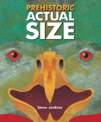 Prehistoric Actual Size - Paperback By Jenkins, Steve - GOOD