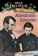 Magic Tree House Fact Tracker: Abraham Lincoln: A Nonfiction Companion to Ma...