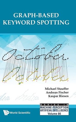 Graph-Based Keyword Spotting (Machine Perception and Artificial Intelligence...