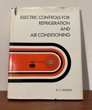 Electric Controls For Refrigeration & Air Conditioning 1974 Billy C. Langley
