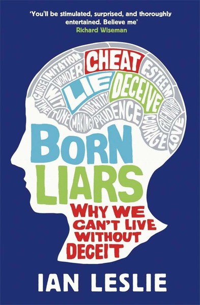 Born Liars | Why We Can't Live Without Deceit | Ian Leslie | Englisch | Buch-image