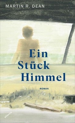 Ein Stück Himmel. Dean, Martin R.: