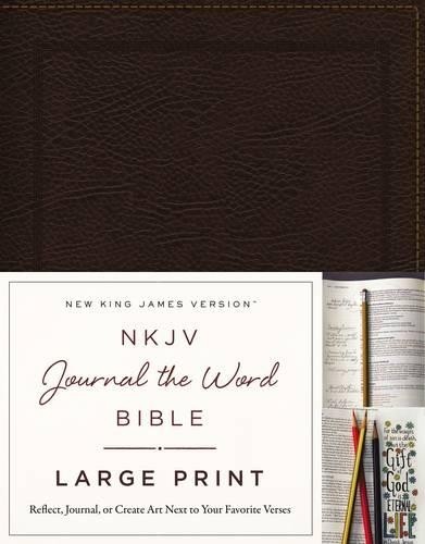 NKJV, Journal the Word Bible, Large Print: Reflect, Journal o... - 9780718090890