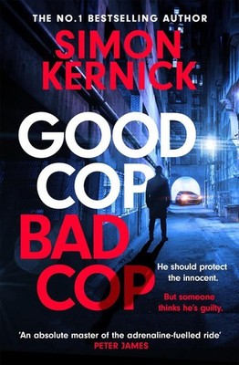 Good Cop Bad Cop: Hero or criminal mastermind? A gripping new thriller from the