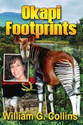Okapi Footprints: A Teacher's Adventures In The Congo