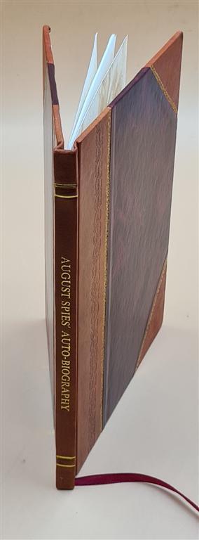 August Spies Autobiography & Court Speech Leather Bound Edition