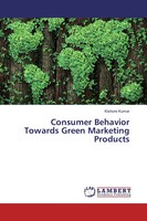 Kishore Kumar | Consumer Behavior Towards Green Marketing Products | Taschenbuch