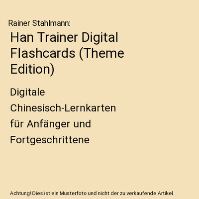 Han Trainer Digital Flashcards [Theme Edition]: Digitale Chinesisch-Lernkarten f