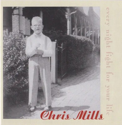 CD Chris Mills Every Night Fight For Your Life Sugar Free Records