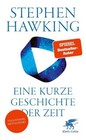 Stephen Hawking / Eine kurze Geschichte der Zeit: Die Suche nach der Urkraft ...