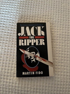 *Signed* The Crimes, Detection and Death of Jack the Ripper - Martin Fido PB VG