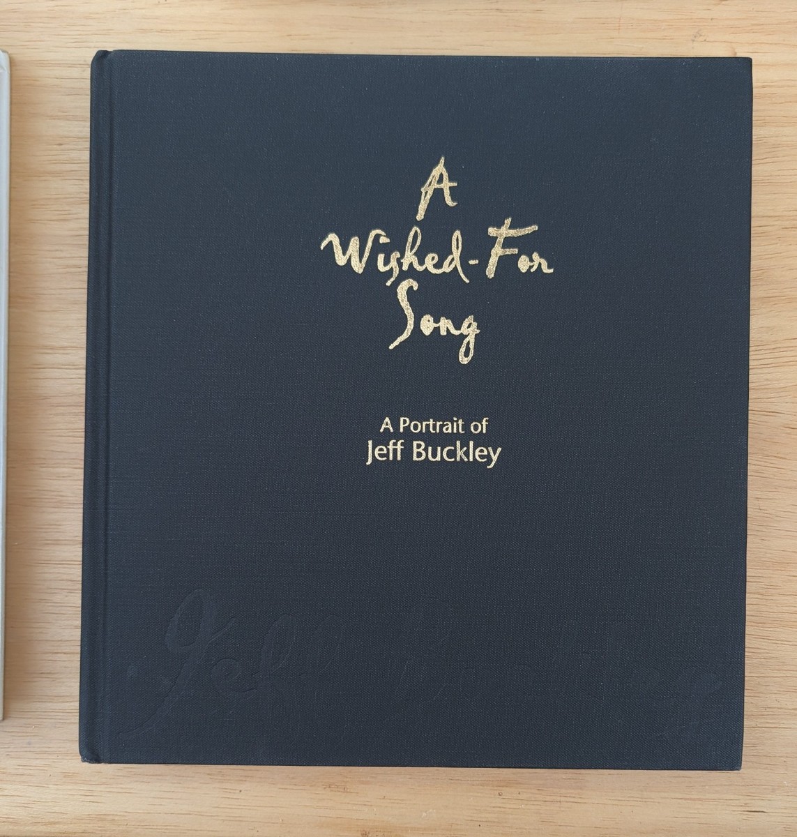 Wished for Song : A Portrait of Jeff Buckley by Jeff Buckley and