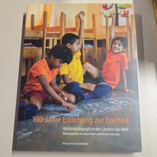 100 Jahre Erziehung zur Freiheit von Nana Gö...