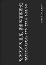 Knuckle Dusters: Tattoo Ideas for Your Hands (Paperback or Softback)